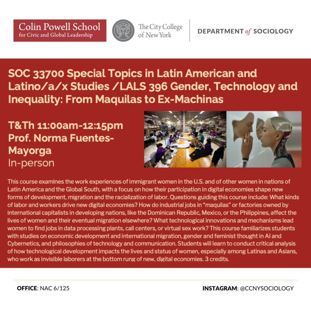 SOC 33700 Special Topics in Latin American and Latino/a/x Studies /LALS 396 Gender, Technology and Inequality: From Maquilas to Ex-Machinas